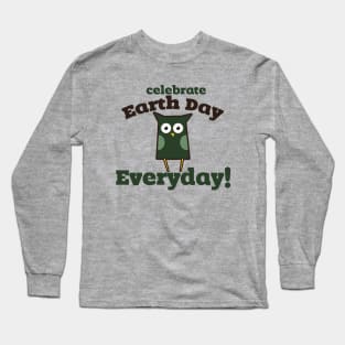 Celebrate earth day every day Long Sleeve T-Shirt